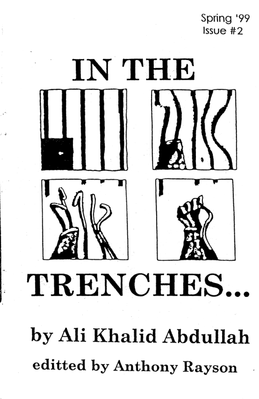 Spring ‘99 Issue #2  IN THE  - TRENCHES...  by Ali Khalid Abdullah editted by Anthony Rayson  